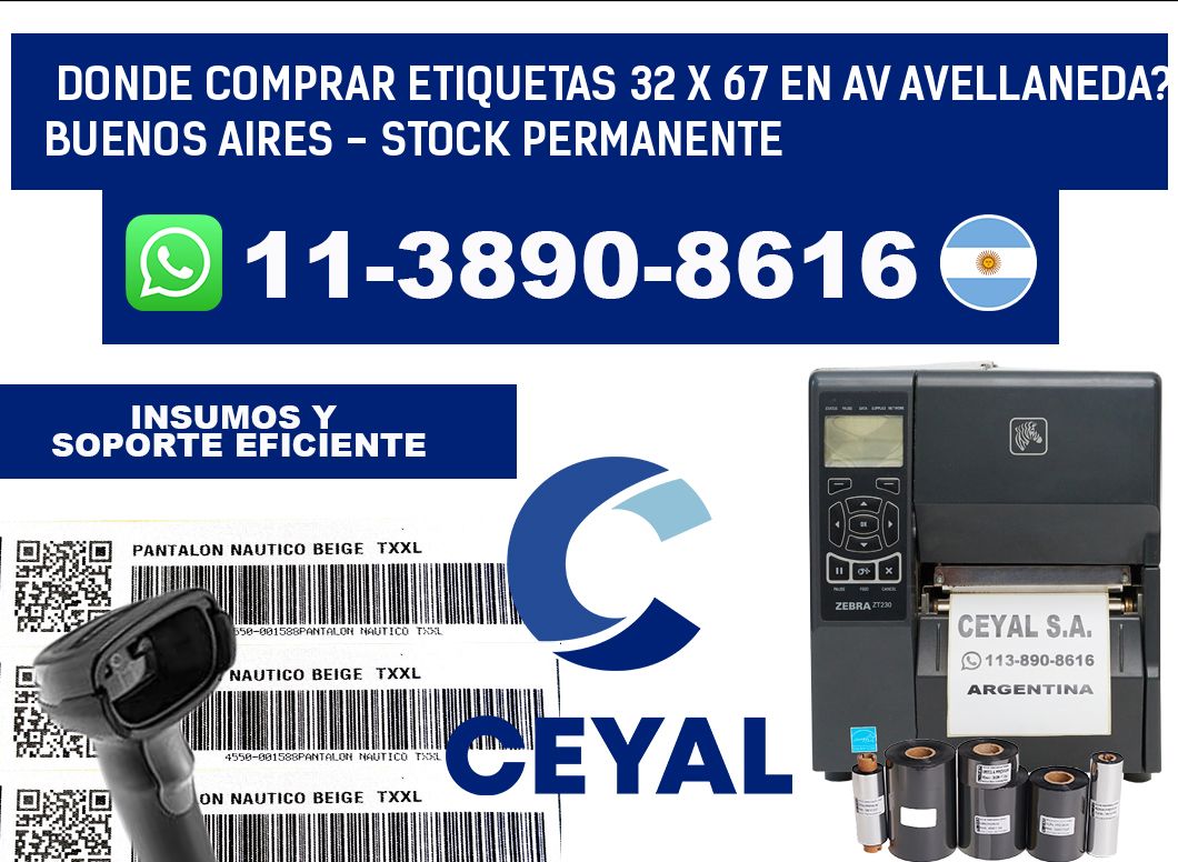 Donde Comprar etiquetas 32 x 67 en AV AVELLANEDA? Buenos Aires - Stock permanente