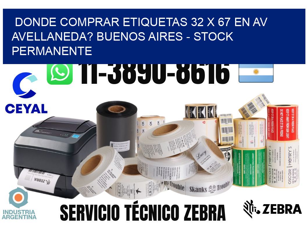 Donde Comprar etiquetas 32 x 67 en AV AVELLANEDA? Buenos Aires - Stock permanente