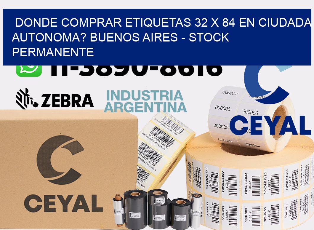 Donde Comprar etiquetas 32 x 84 en CIUDADA AUTONOMA? Buenos Aires - Stock permanente