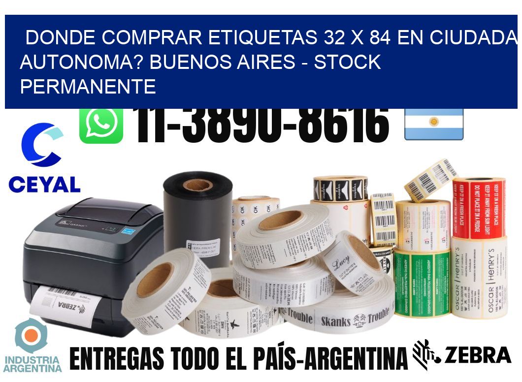 Donde Comprar etiquetas 32 x 84 en CIUDADA AUTONOMA? Buenos Aires - Stock permanente