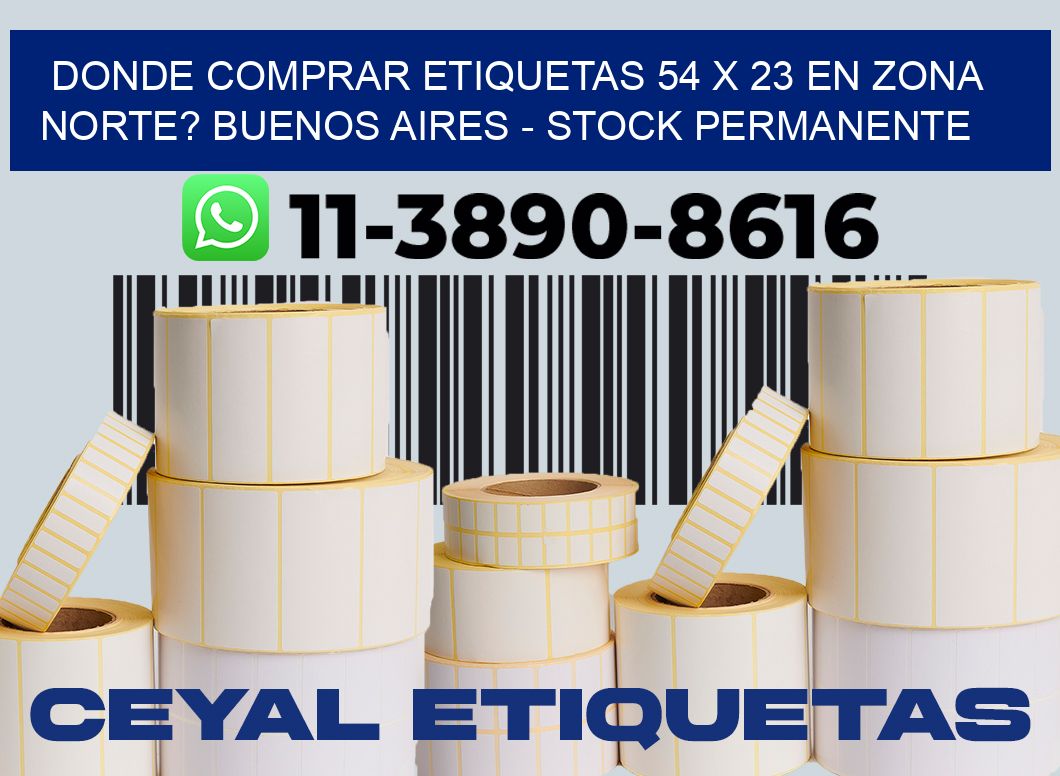 Donde Comprar etiquetas 54 x 23 en ZONA NORTE? Buenos Aires - Stock permanente
