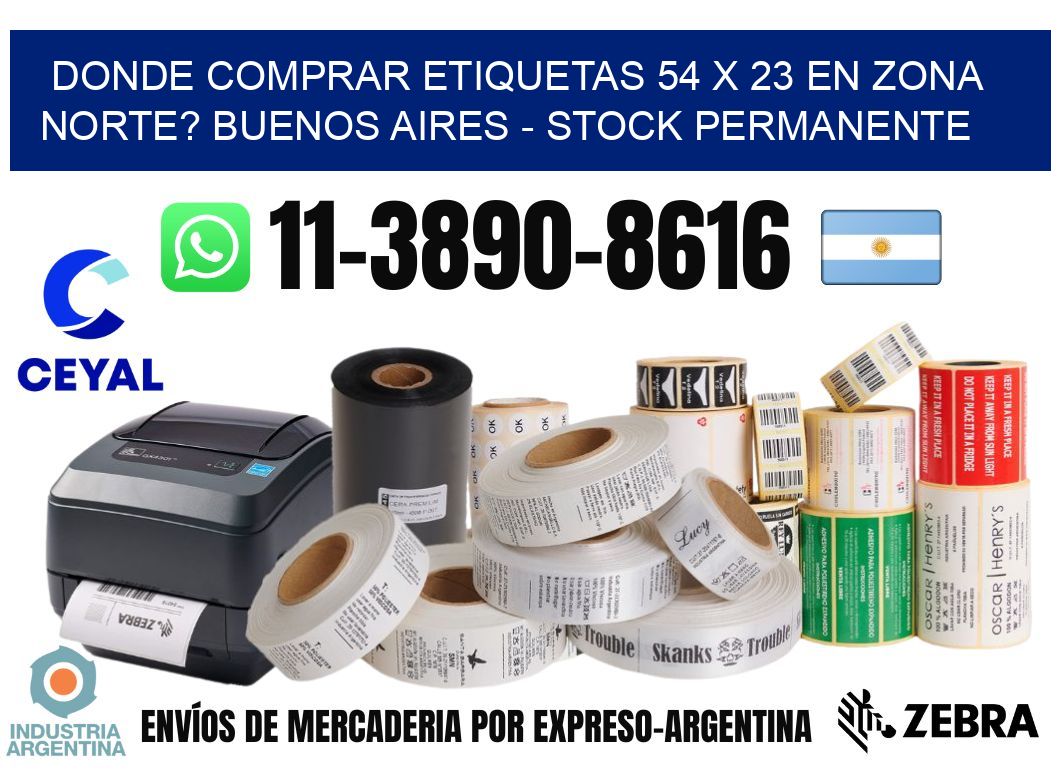 Donde Comprar etiquetas 54 x 23 en ZONA NORTE? Buenos Aires - Stock permanente