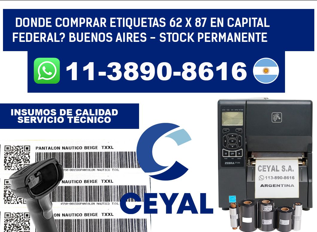 Donde Comprar etiquetas 62 x 87 en CAPITAL FEDERAL? Buenos Aires - Stock permanente