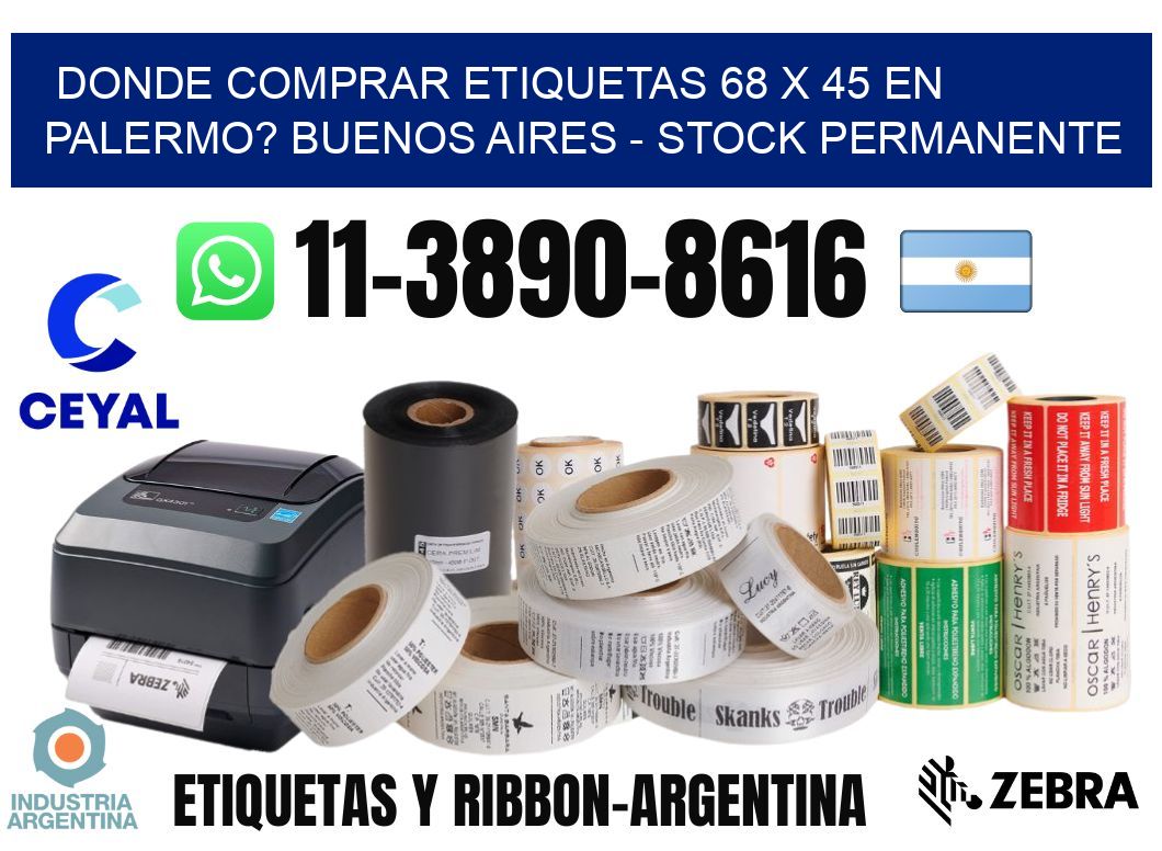 Donde Comprar etiquetas 68 x 45 en PALERMO? Buenos Aires - Stock permanente