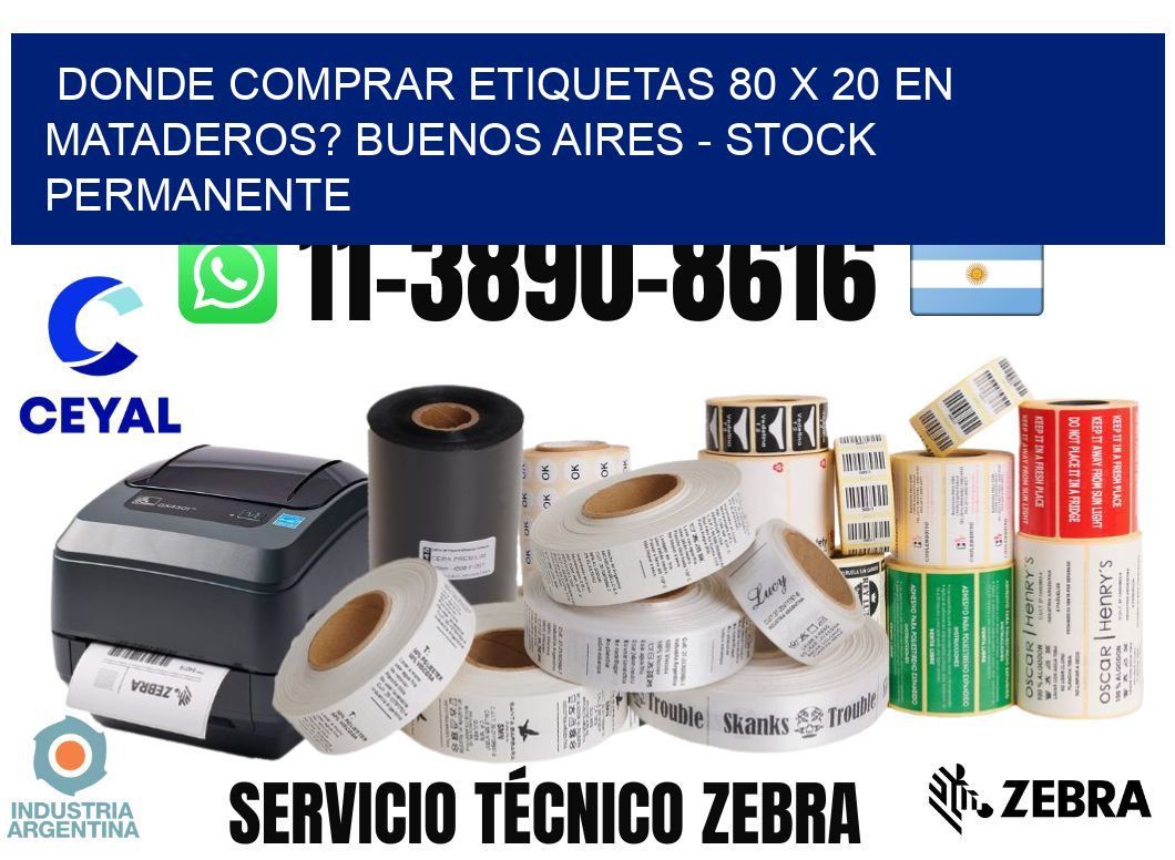 Donde Comprar etiquetas 80 x 20 en MATADEROS? Buenos Aires - Stock permanente