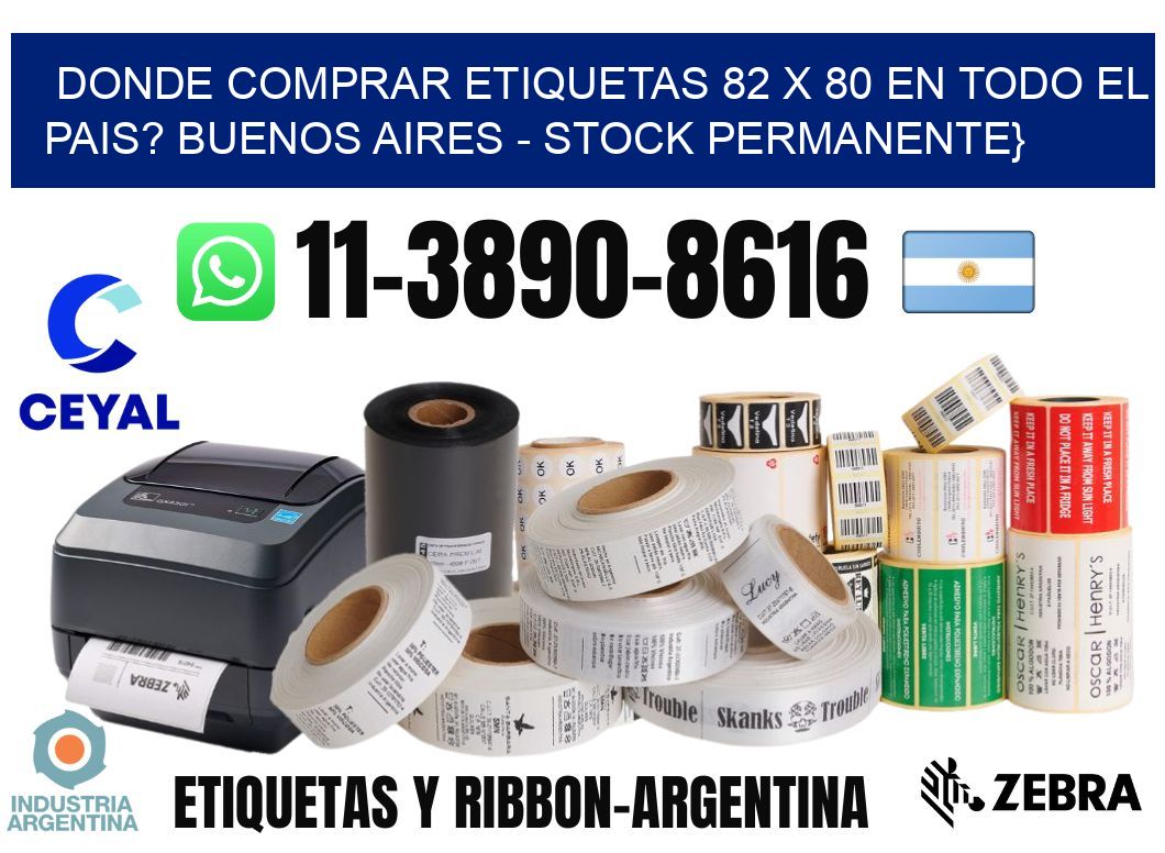 Donde Comprar etiquetas 82 x 80 en TODO EL PAIS? Buenos Aires - Stock permanente}