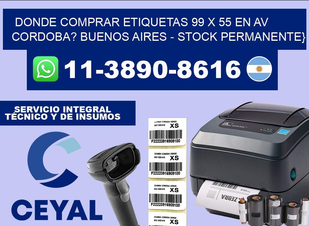 Donde Comprar etiquetas 99 x 55 en AV CORDOBA? Buenos Aires – Stock permanente}