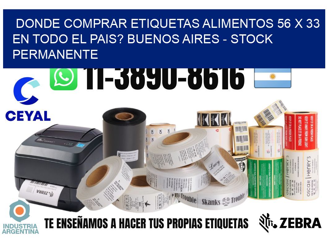 Donde Comprar etiquetas alimentos 56 x 33 en TODO EL PAIS? Buenos Aires - Stock permanente