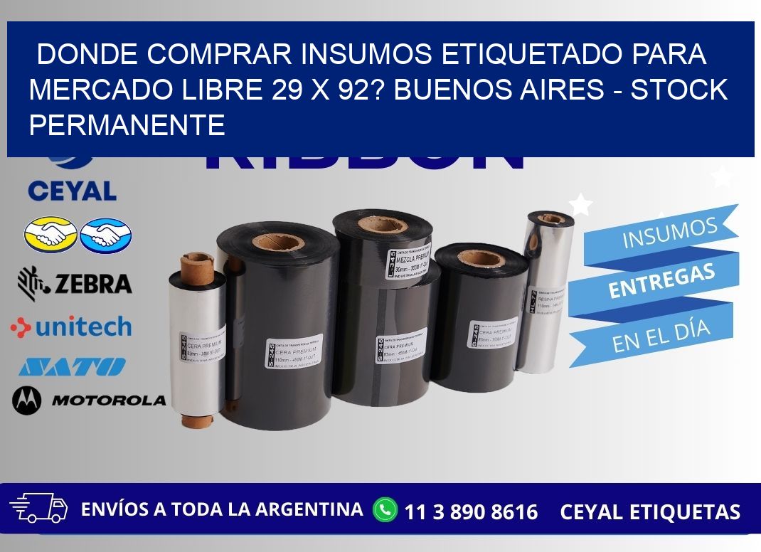 Donde Comprar insumos etiquetado para mercado libre 29 x 92? Buenos Aires - Stock permanente