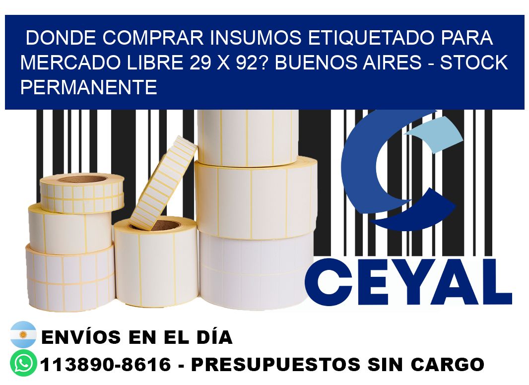 Donde Comprar insumos etiquetado para mercado libre 29 x 92? Buenos Aires - Stock permanente
