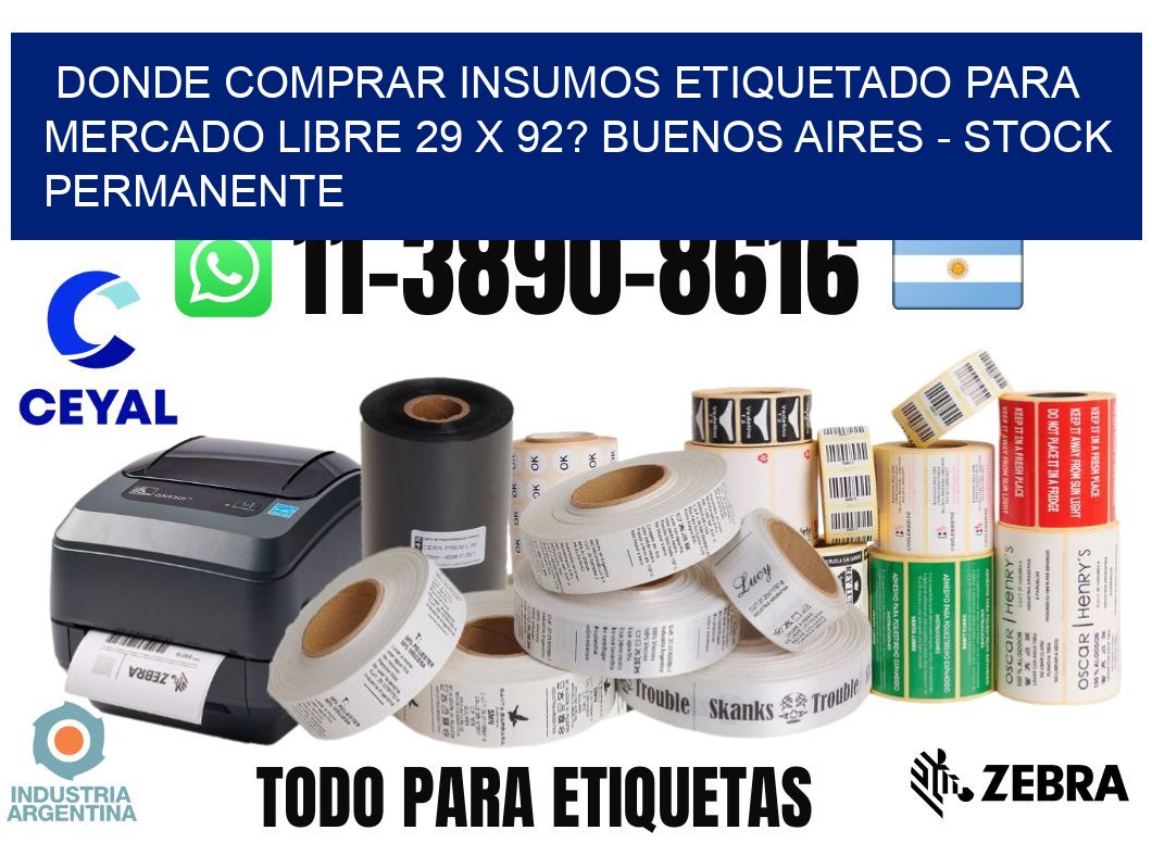 Donde Comprar insumos etiquetado para mercado libre 29 x 92? Buenos Aires - Stock permanente