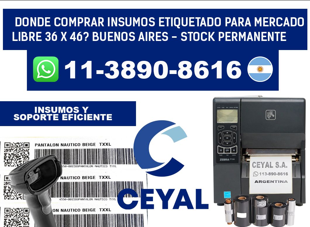 Donde Comprar insumos etiquetado para mercado libre 36 x 46? Buenos Aires - Stock permanente