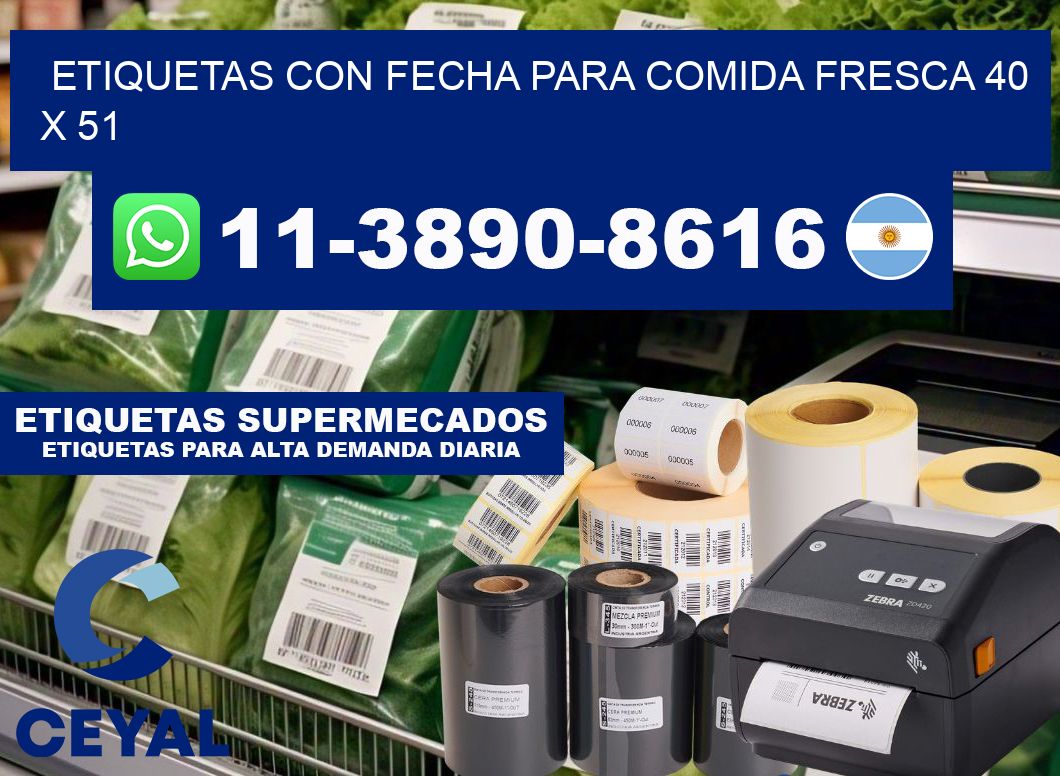 Etiquetas con fecha para comida fresca 40 x 51
