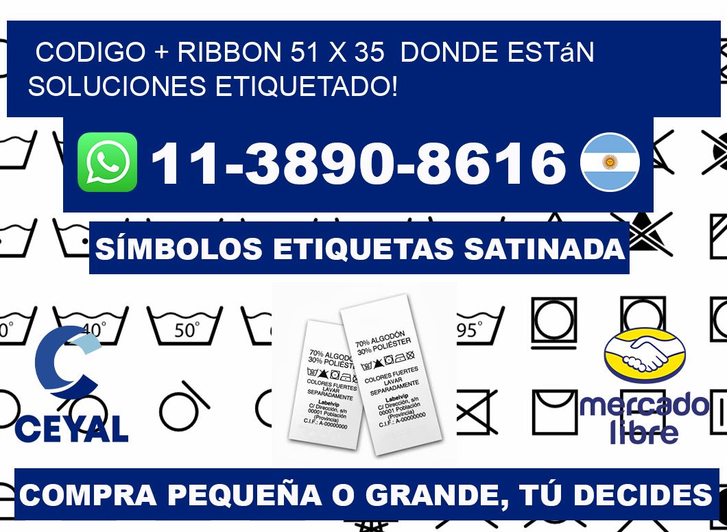 codigo + ribbon 51 x 35  donde están soluciones etiquetado!