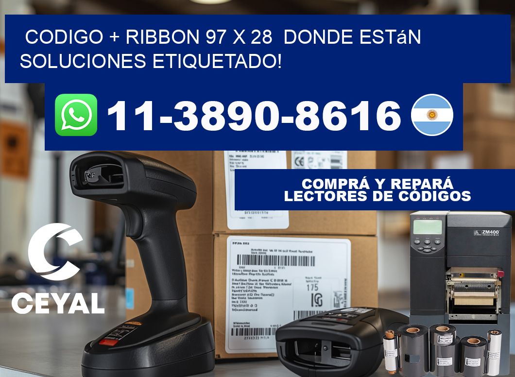 codigo + ribbon 97 x 28  donde están soluciones etiquetado!