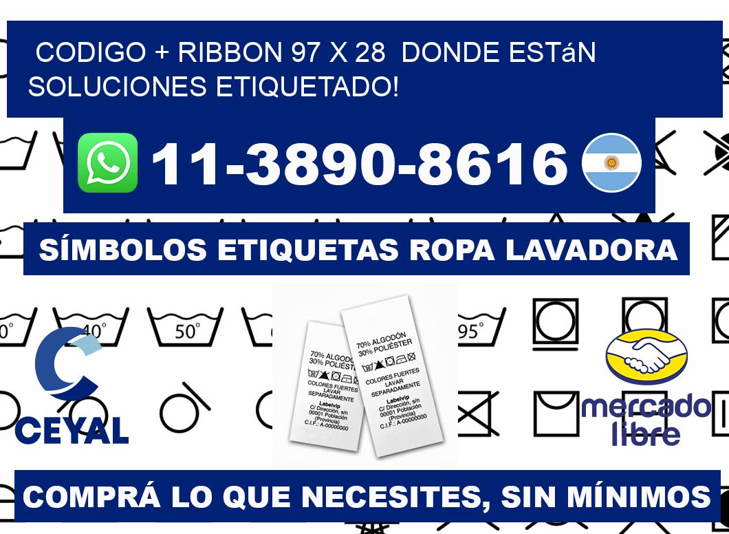 codigo + ribbon 97 x 28  donde están soluciones etiquetado!