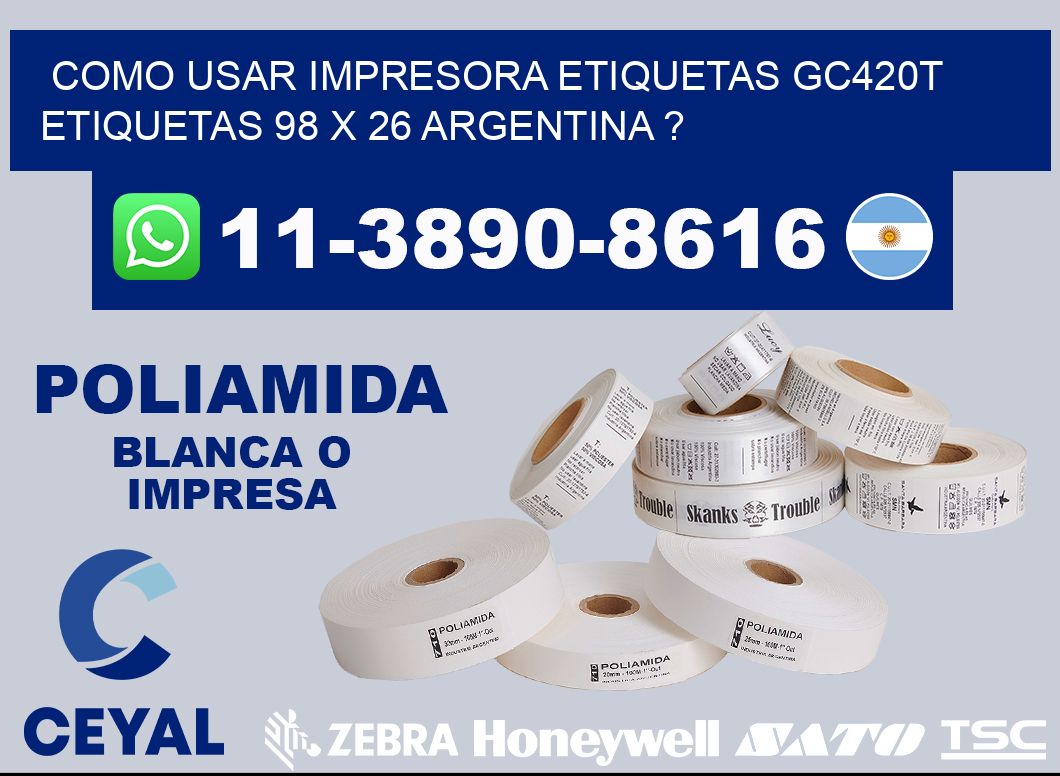 como usar impresora etiquetas gc420t etiquetas 98 x 26 argentina ?