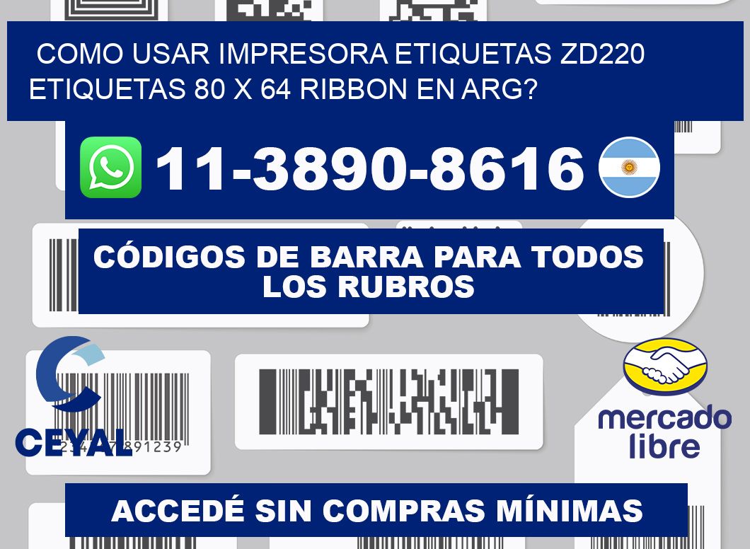 como usar impresora etiquetas zd220 etiquetas 80 x 64 ribbon en ARG?