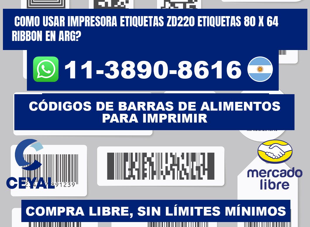 como usar impresora etiquetas zd220 etiquetas 80 x 64 ribbon en ARG?