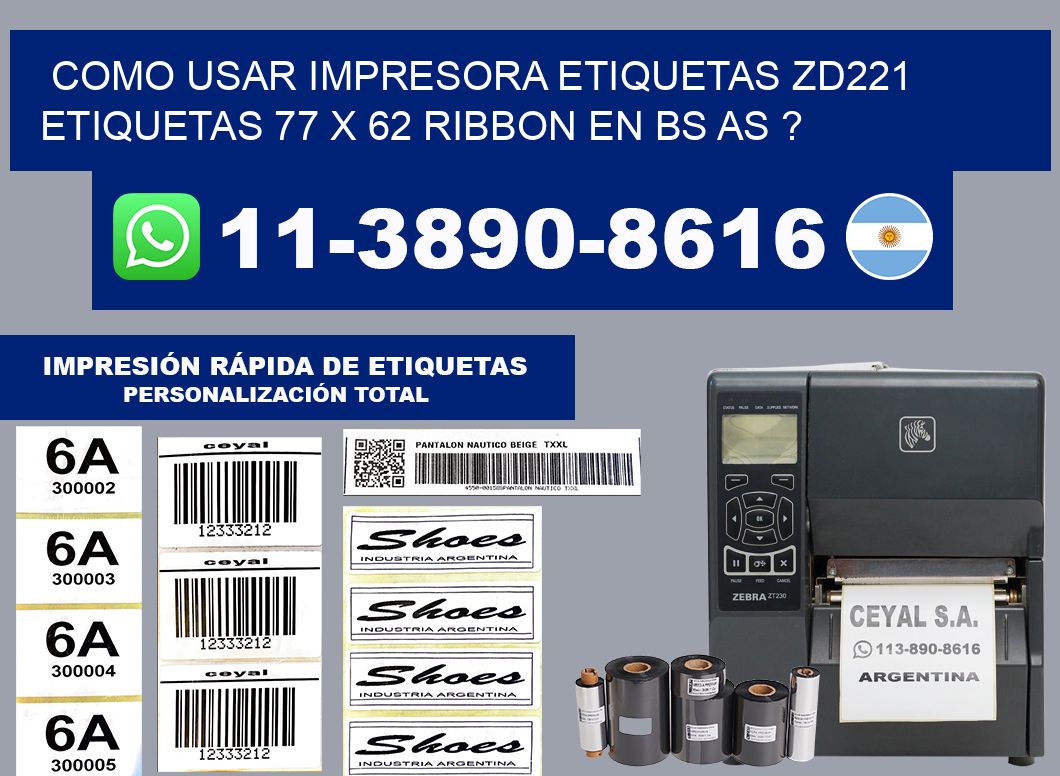 como usar impresora etiquetas zd221 etiquetas 77 x 62 ribbon en BS AS ?