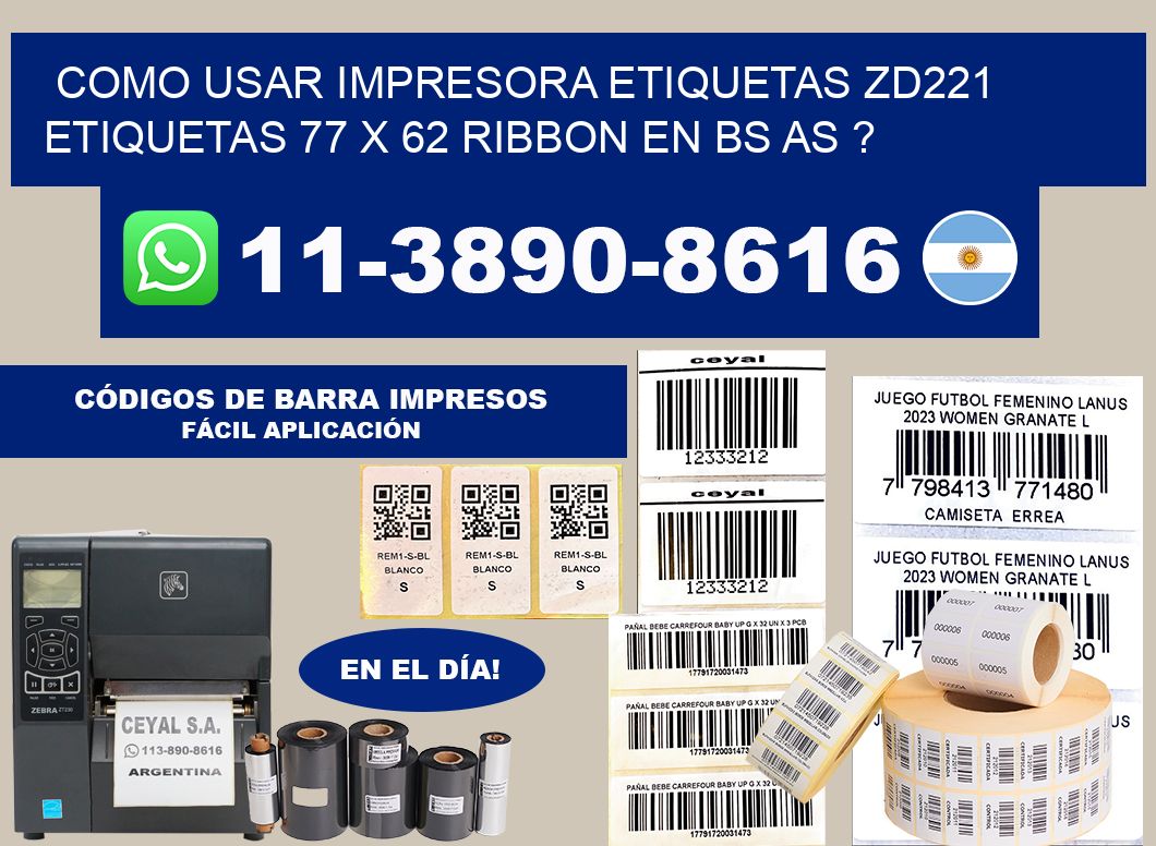 como usar impresora etiquetas zd221 etiquetas 77 x 62 ribbon en BS AS ?