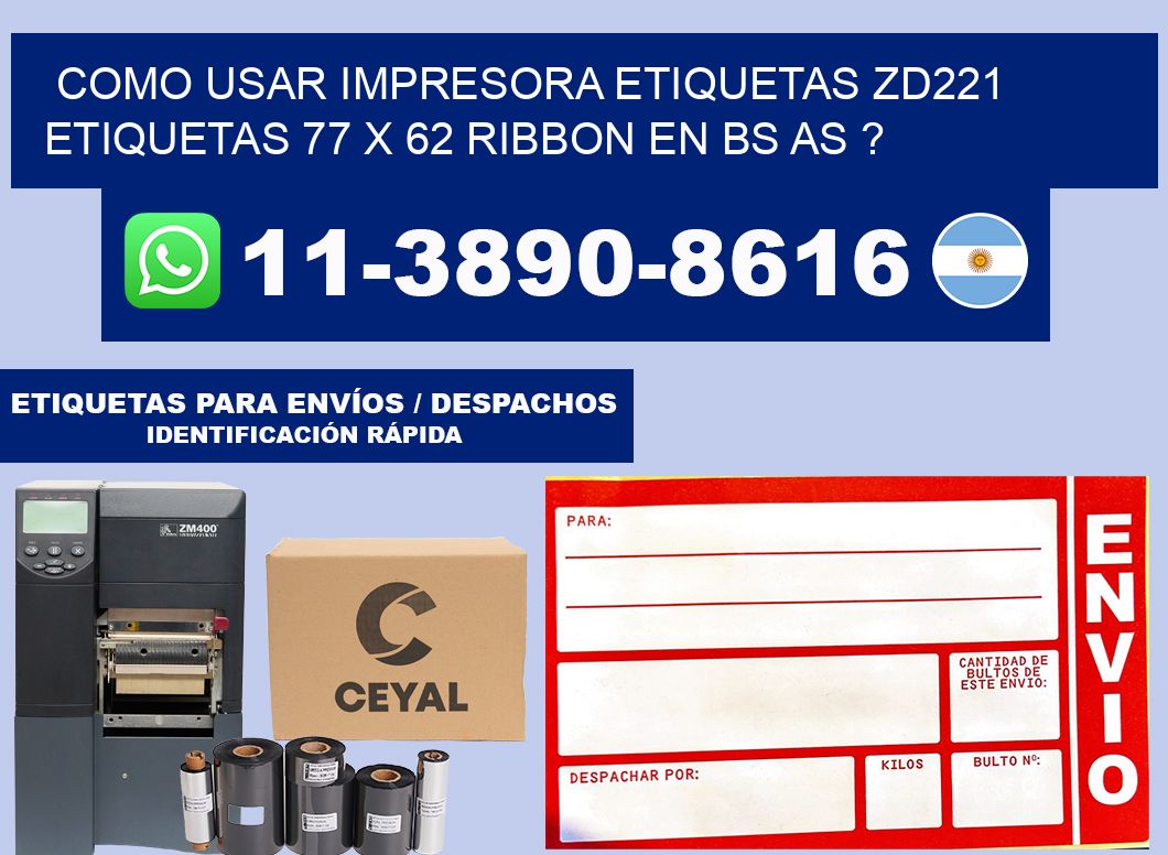 como usar impresora etiquetas zd221 etiquetas 77 x 62 ribbon en BS AS ?