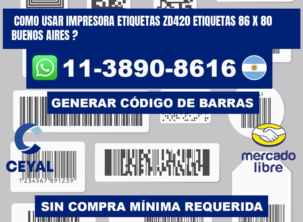 como usar impresora etiquetas zd420 etiquetas 86 x 80 Buenos Aires ?