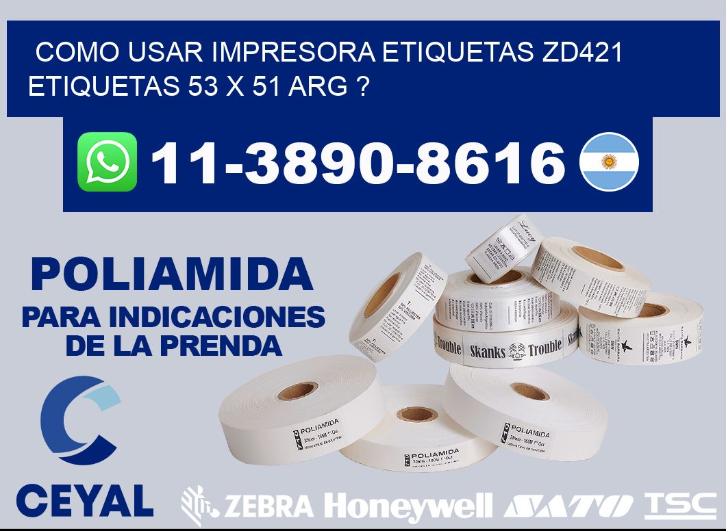 como usar impresora etiquetas zd421 etiquetas 53 x 51 ARG ?