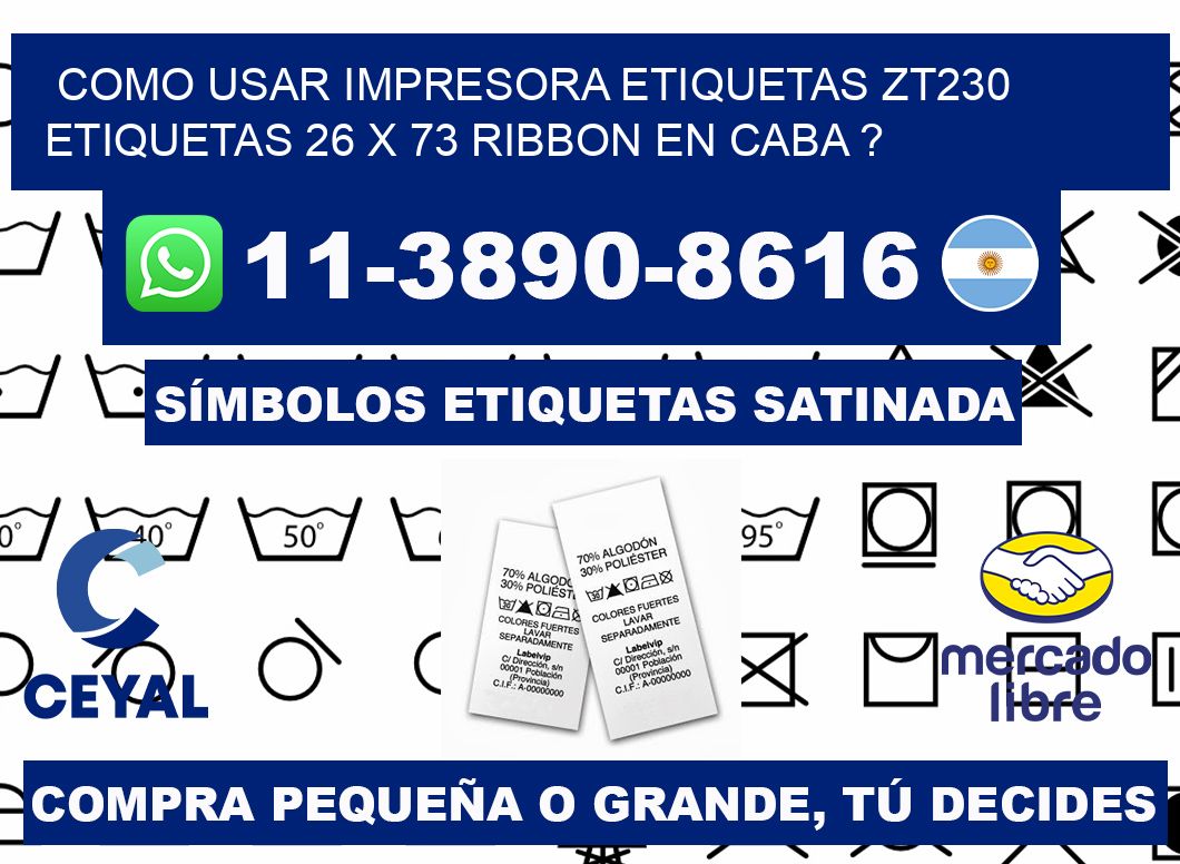 como usar impresora etiquetas zt230 etiquetas 26 x 73 ribbon en CABA ?