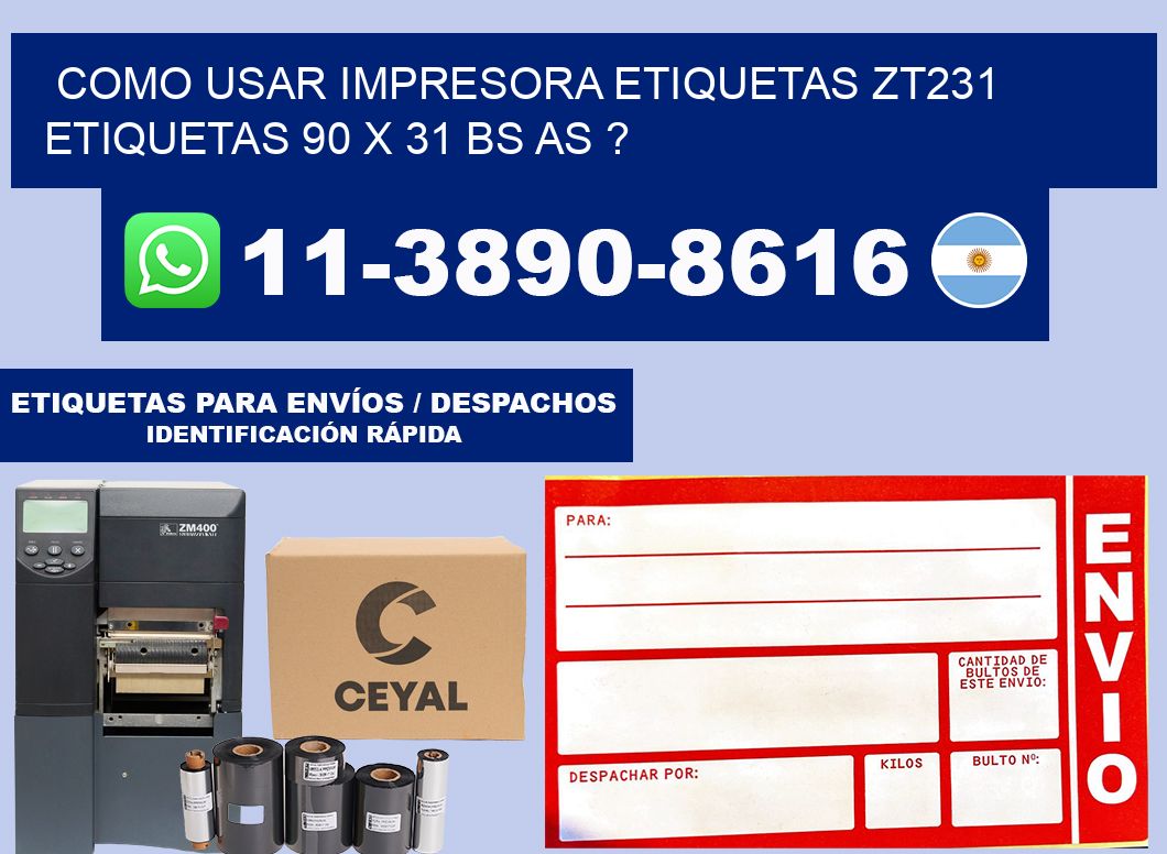 como usar impresora etiquetas zt231 etiquetas 90 x 31 BS AS ?