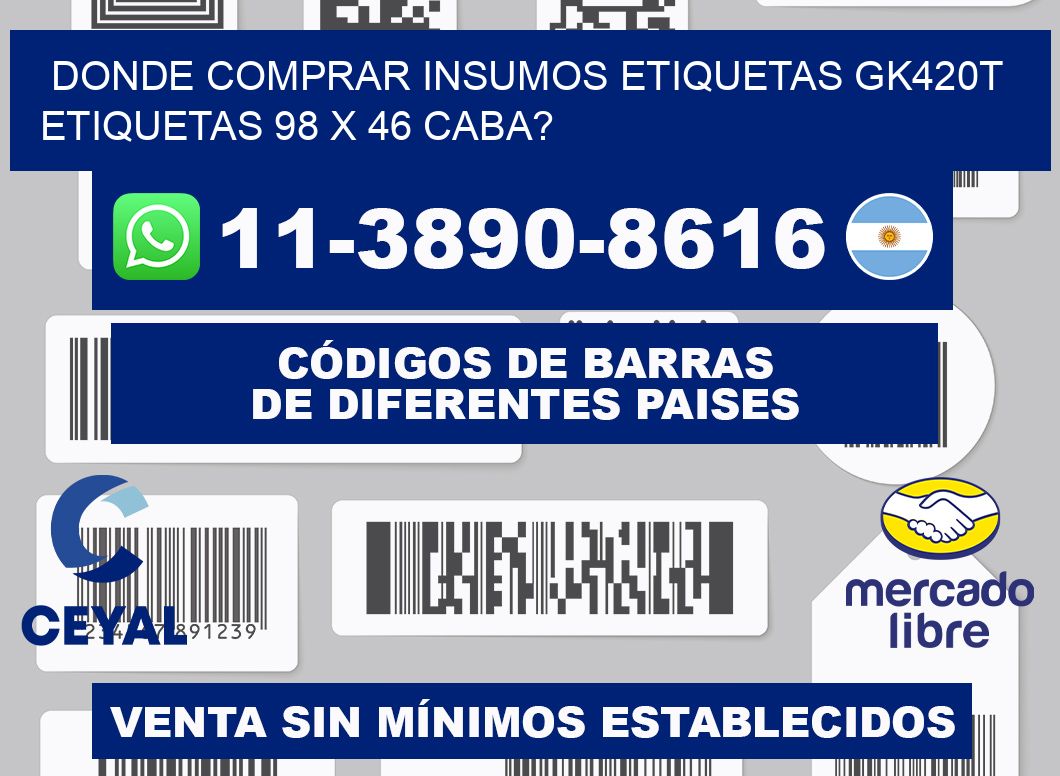 donde comprar insumos etiquetas gk420t etiquetas 98 x 46 CABA?