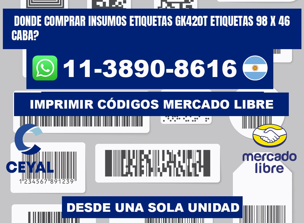 donde comprar insumos etiquetas gk420t etiquetas 98 x 46 CABA?