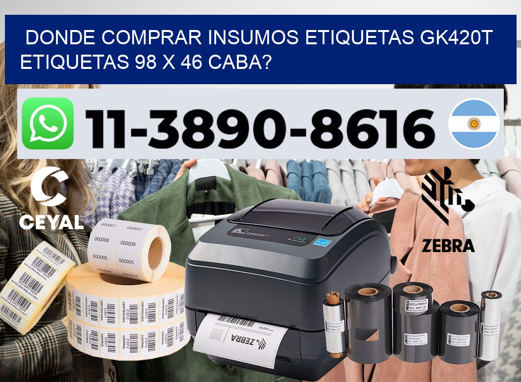 donde comprar insumos etiquetas gk420t etiquetas 98 x 46 CABA?