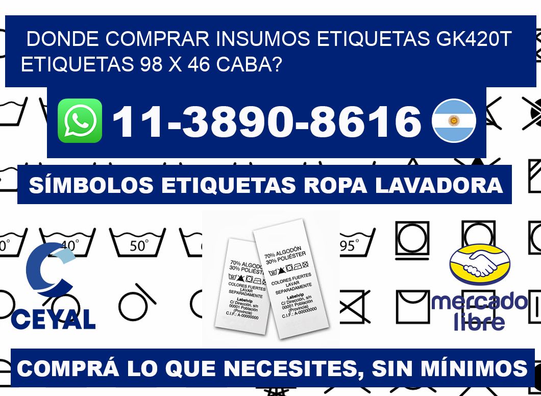 donde comprar insumos etiquetas gk420t etiquetas 98 x 46 CABA?