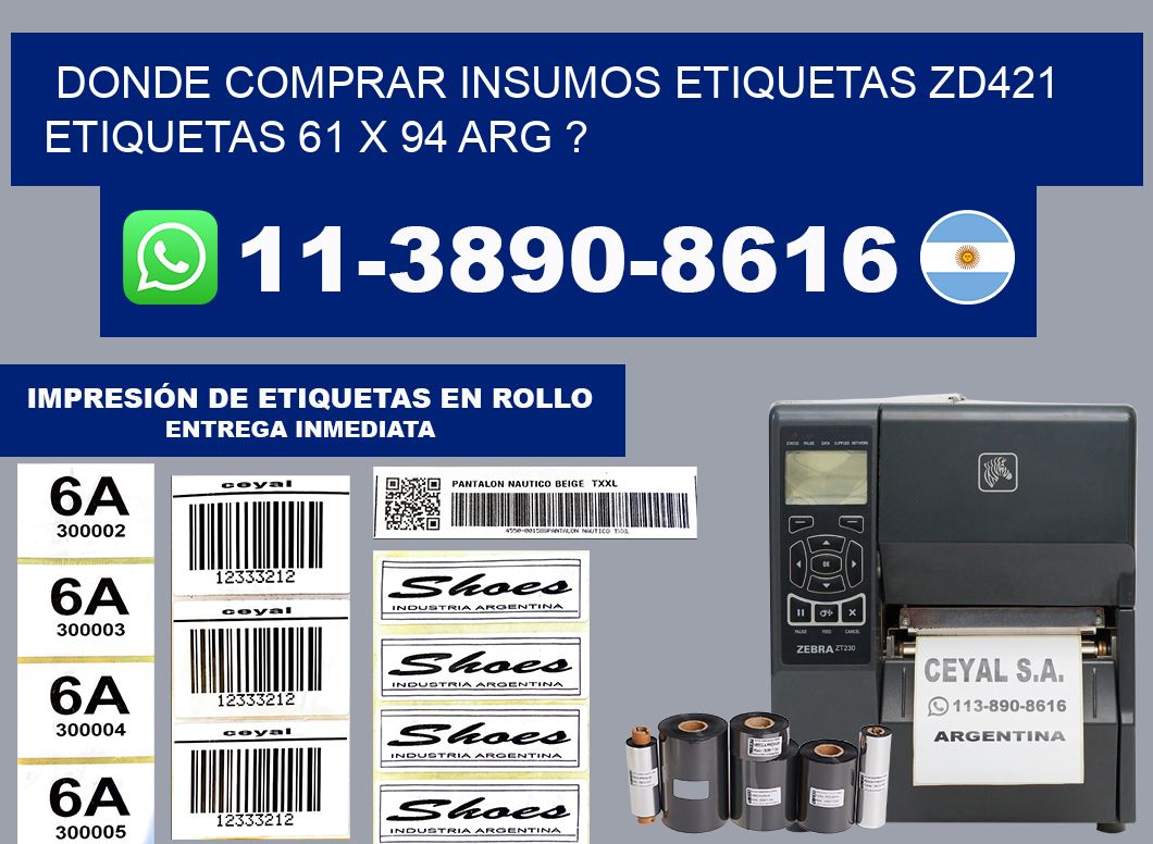 donde comprar insumos etiquetas zd421 etiquetas 61 x 94 ARG ?