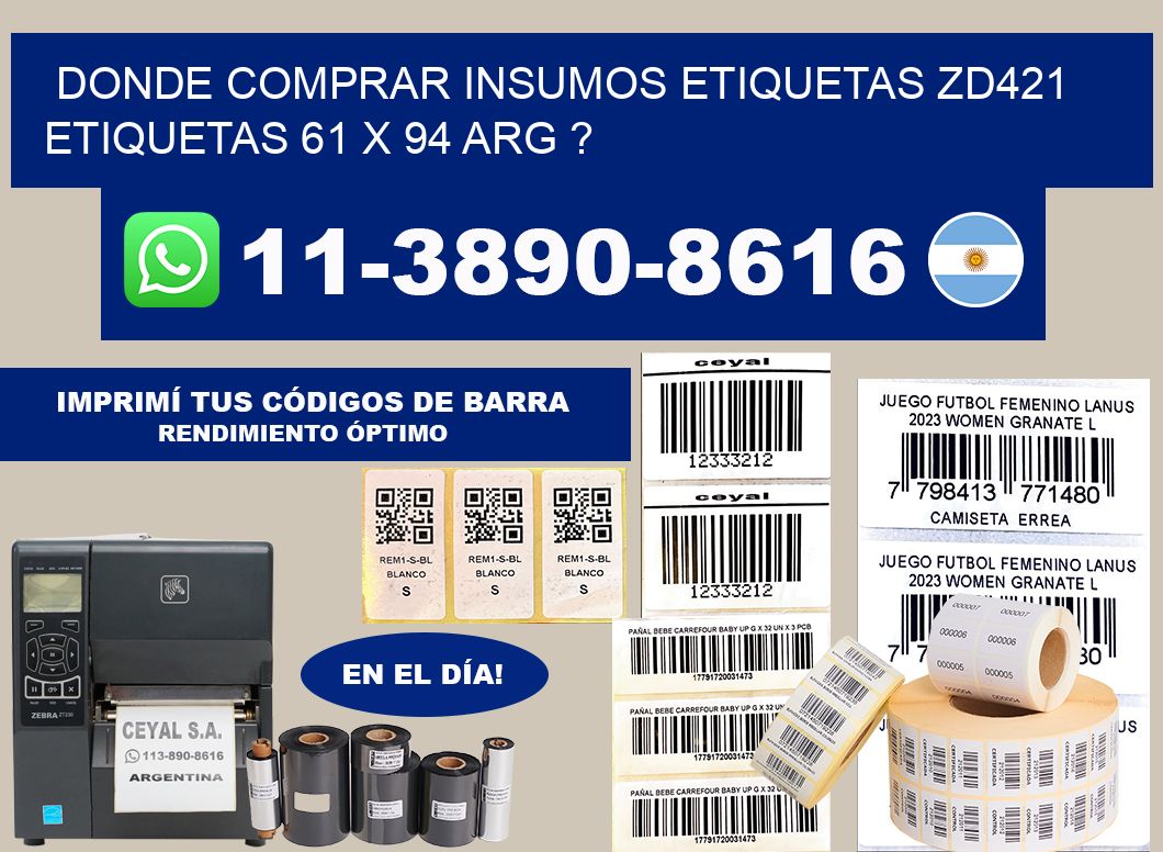 donde comprar insumos etiquetas zd421 etiquetas 61 x 94 ARG ?