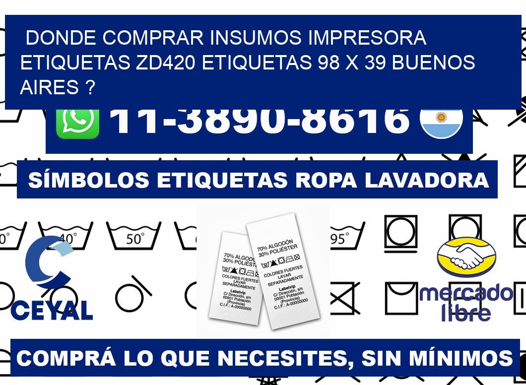 donde comprar insumos impresora etiquetas zd420 etiquetas 98 x 39 Buenos Aires ?