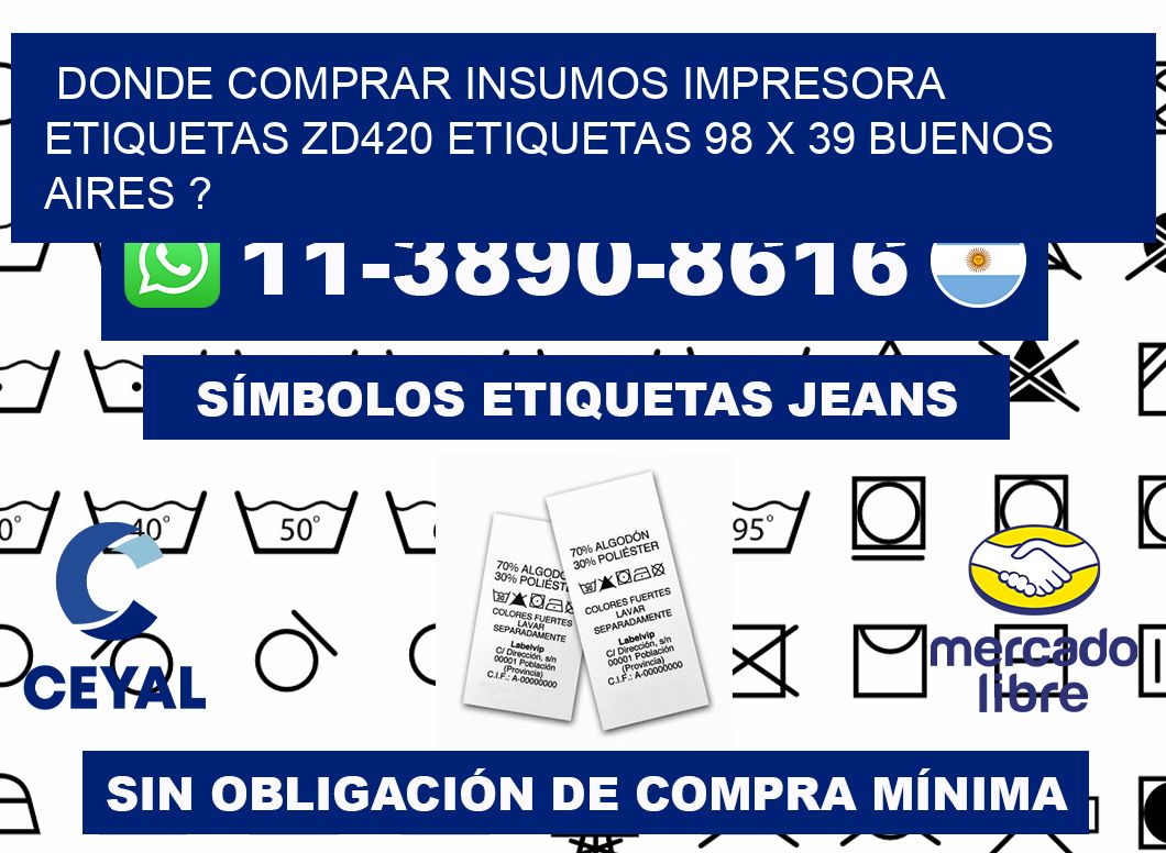 donde comprar insumos impresora etiquetas zd420 etiquetas 98 x 39 Buenos Aires ?