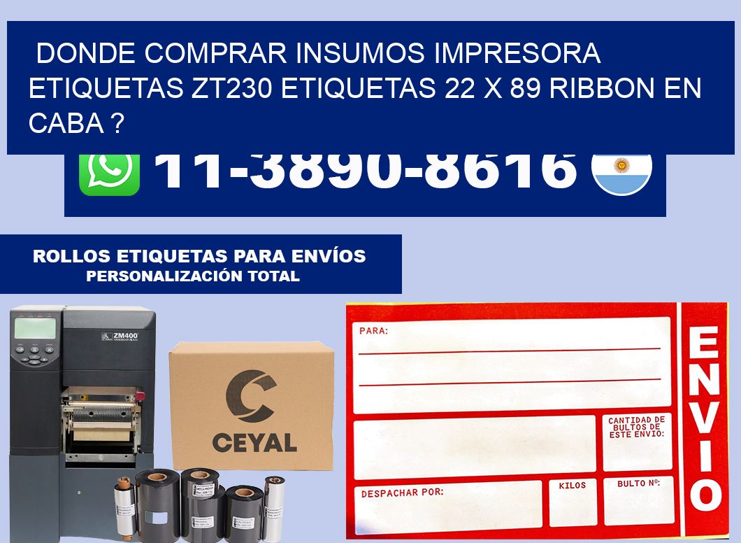 donde comprar insumos impresora etiquetas zt230 etiquetas 22 x 89 ribbon en CABA ?