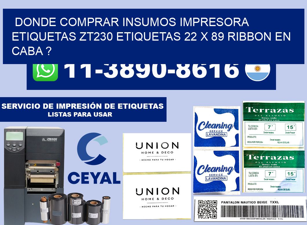 donde comprar insumos impresora etiquetas zt230 etiquetas 22 x 89 ribbon en CABA ?