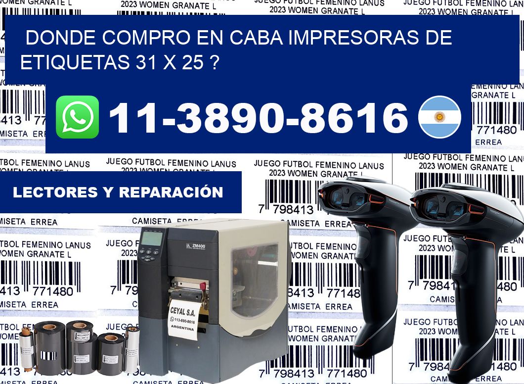 donde compro en CABA impresoras de etiquetas 31 x 25 ?