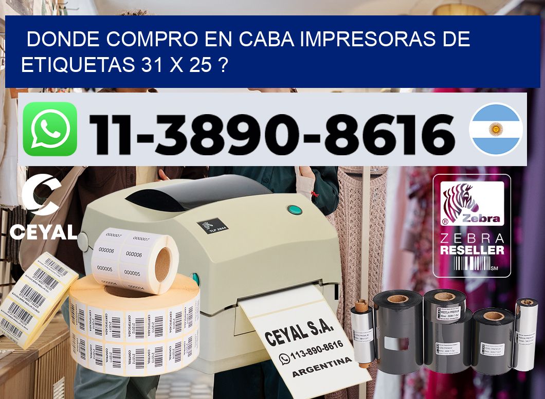 donde compro en CABA impresoras de etiquetas 31 x 25 ?