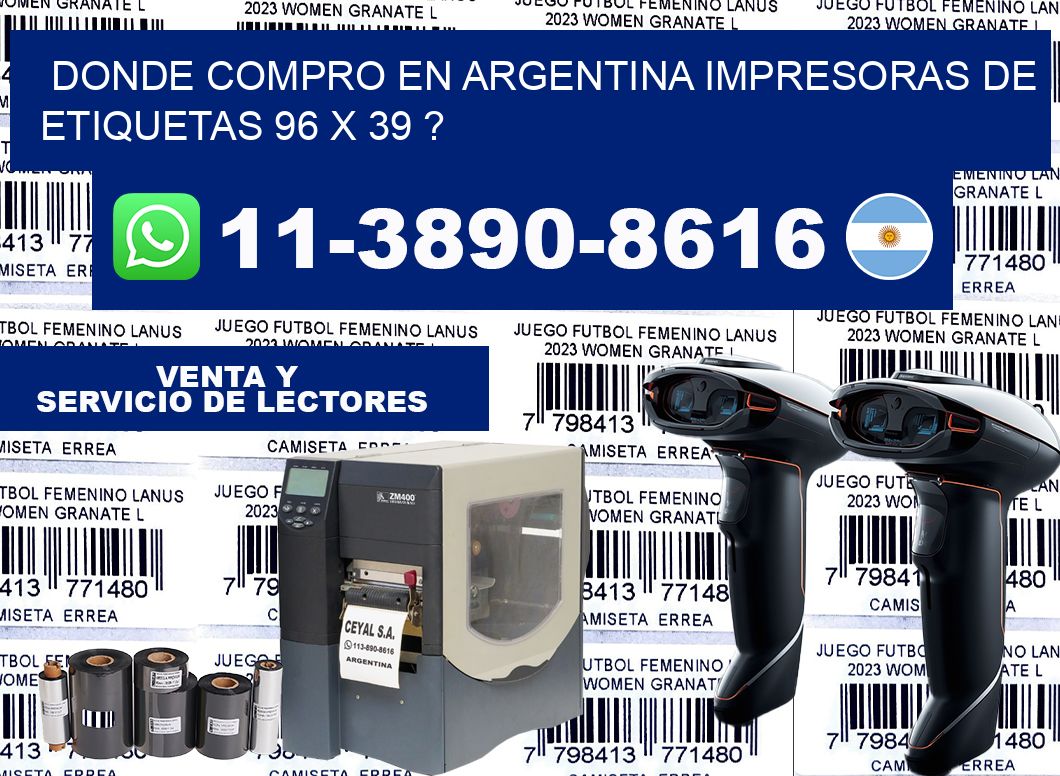 donde compro en argentina impresoras de etiquetas 96 x 39 ?