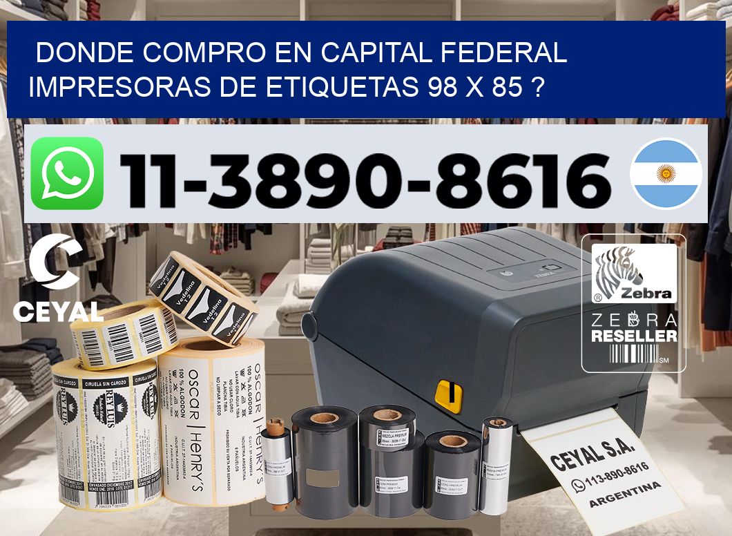 donde compro en capital federal impresoras de etiquetas 98 x 85 ?
