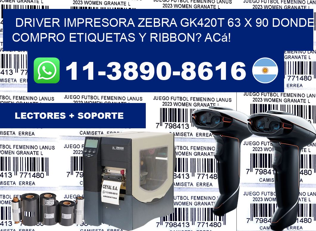 driver impresora zebra gk420t 63 x 90 Donde compro etiquetas y ribbon? Acá!