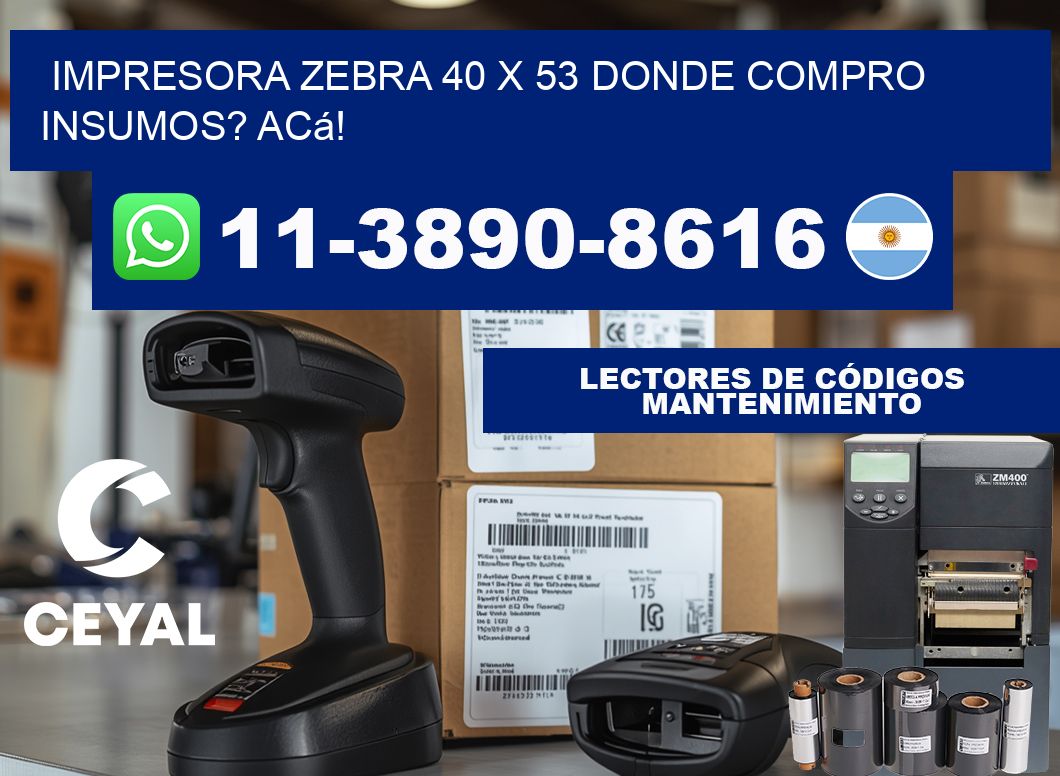 impresora zebra 40 x 53 Donde compro insumos? Acá!
