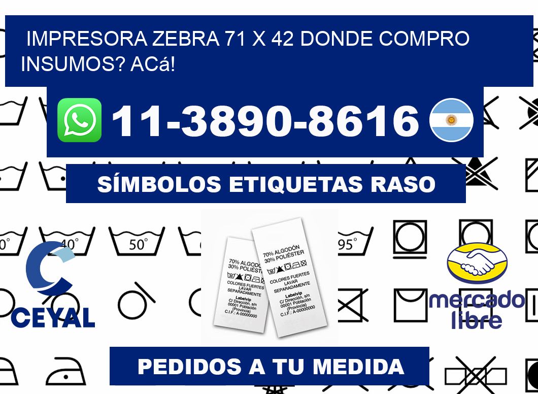 impresora zebra 71 x 42 Donde compro insumos? Acá!