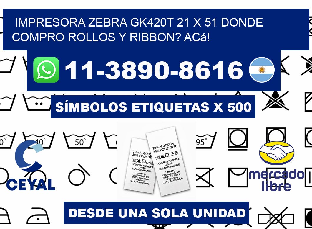 impresora zebra gk420t 21 x 51 Donde compro rollos y ribbon? Acá!
