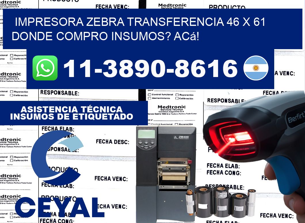 impresora zebra transferencia 46 x 61 Donde compro insumos? Acá!