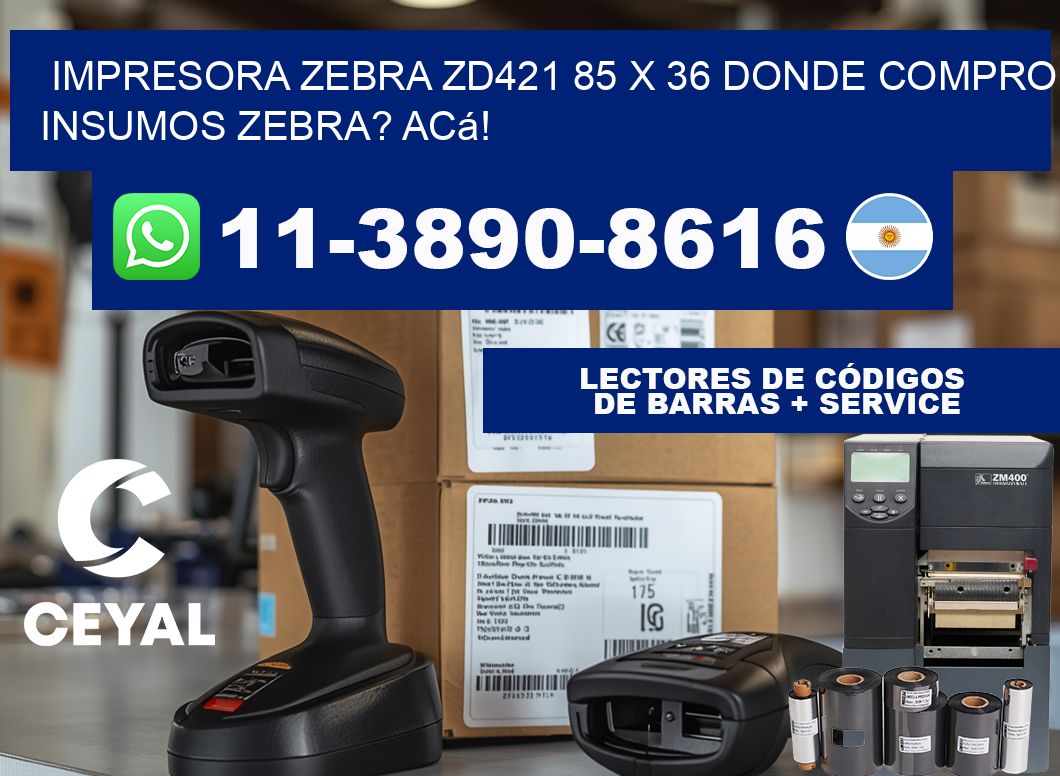 impresora zebra zd421 85 x 36 Donde compro insumos zebra? Acá!
